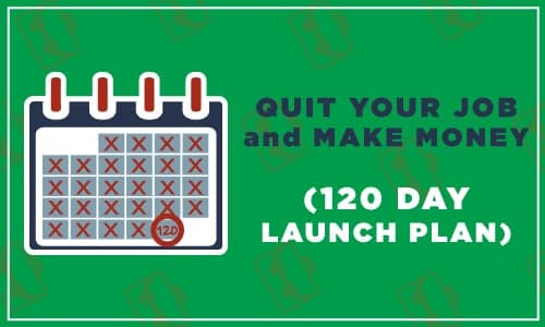 How to quit your job and still make money in 120 days