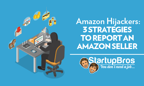 Amazon Hijackers 3 Strategies to Report an Amazon Seller - featured image