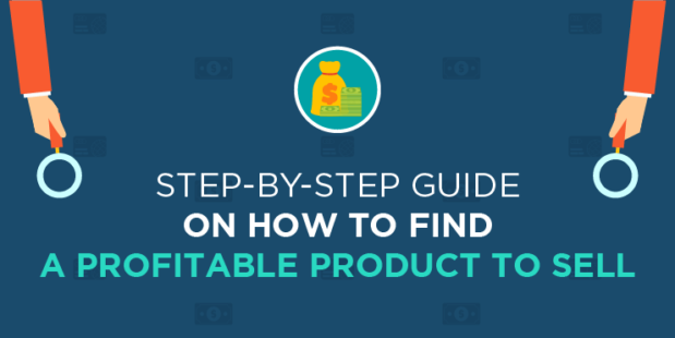 Step-by-Step Guide on How To Find A Profitable Product To Sell