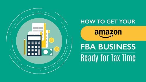 How to get your Amazon FBA Business Ready for tax time
