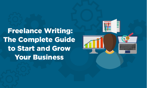 Freelance Writing The Complete Guide to Start and Grow Your Business blog