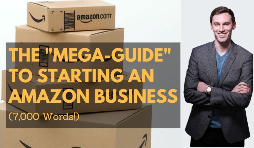 The Mega-Guide to Starting an Amazon Business