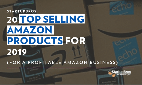 20 top selling amazon products to start an amazon business with