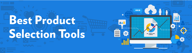 Best Product Selection Tools