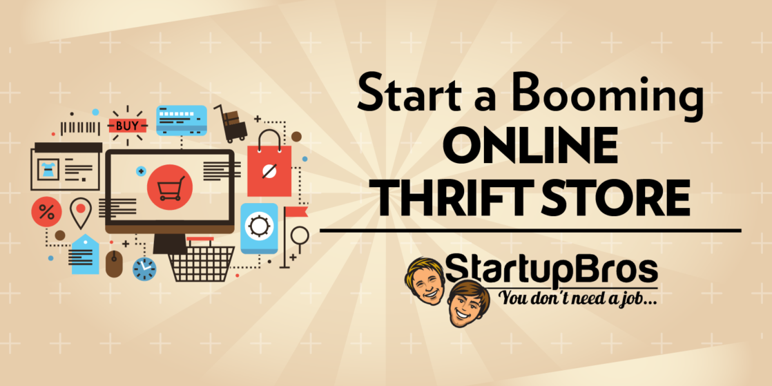 Start Your Own Online Thrift Store and Quickly Turn a Profit