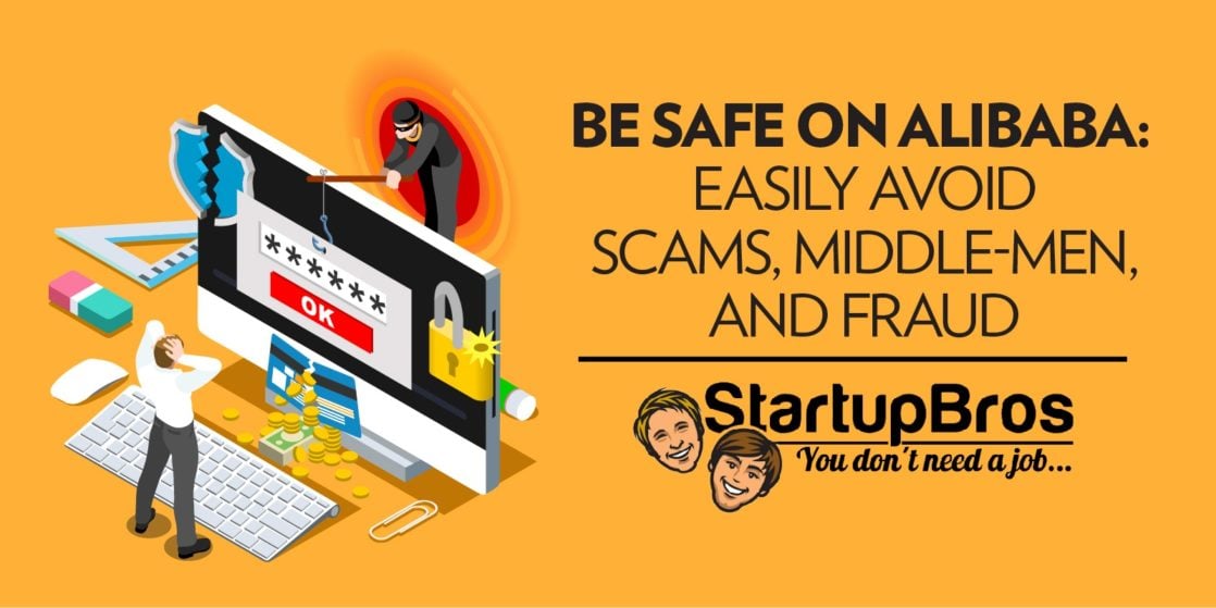 Be Safe on Alibaba: Easily Avoid Scams, Middle-Men, and Fraud